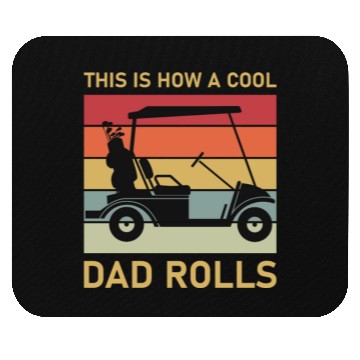 Discover This is how a cool dad rolls - Golf Mouse Pads