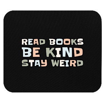 Discover Read Books Be Kind Stay Weird Mouse Pads