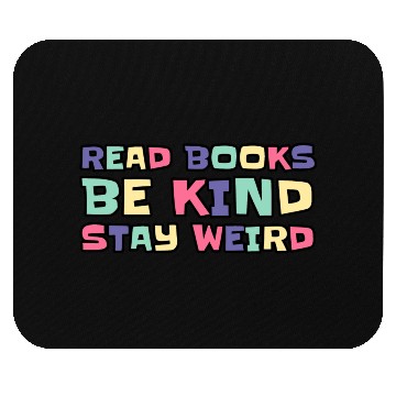 Discover Read Books Be Kind Stay Weird Mouse Pads