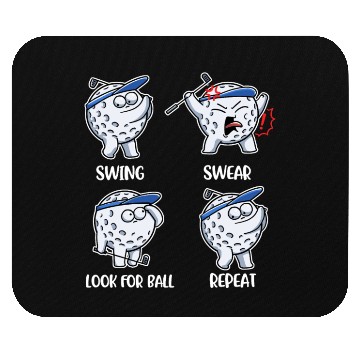 Discover Swing Swear Look For Ball Repeat Funny Golf Gift Mouse Pads