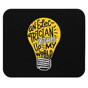 Discover An Electrician lights up my world Mouse Pads