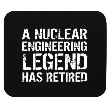 Discover A Nuclear Engineering Legend Has Retired Engineer Mouse Pads