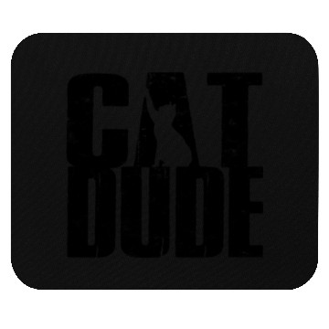 Discover Cat Dude - cat owner Mouse Pads