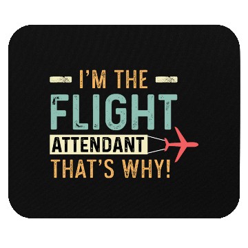 Discover The Flight Attendant Hardworking Person Gift Mouse Pads