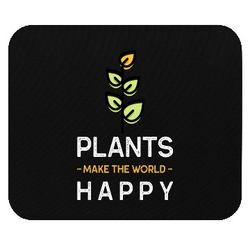 Discover Plants make us happy Mouse Pads