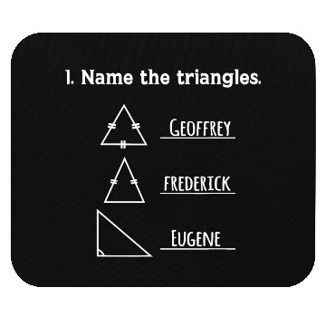 Discover Name The Triangles Math Teacher Funny Math Mouse Pads