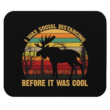 Discover I Was Social Distancing Before It Was Cool Lover Mouse Pads
