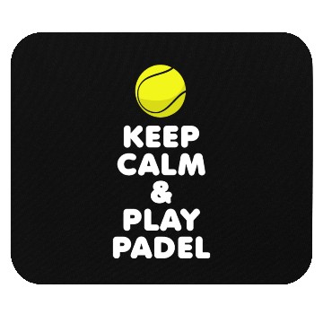 Discover Padel Keep Calm & Play Padel Mouse Pads