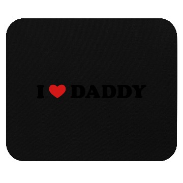 Discover I Love Daddy Mouse Pads