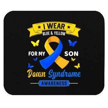 Discover I Wear Blue Yellow For My Son Down Syndrome Mouse Pads