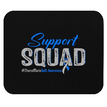 Discover Support Squad Charcot Marie Tooth Awareness Mouse Pads