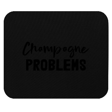 Discover Champagne Problems Mouse Pads