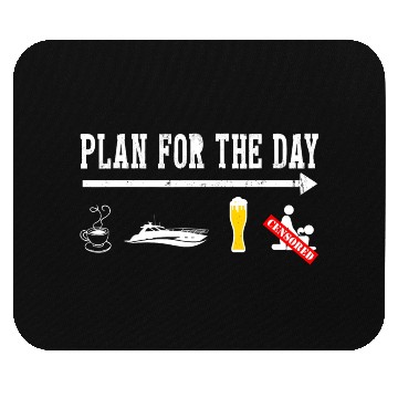 Discover Plan For A Day Drinking Coffee Boating Boat Lover Mouse Pads