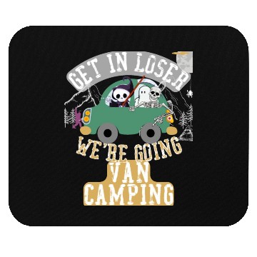 Discover Get in loser we're going van camping Mouse Pads