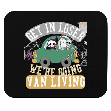Discover Get in loser we're going van living Mouse Pads