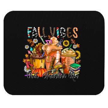 Discover Fall Vibes That Teacher Life Mouse Pads