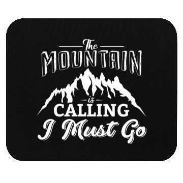 Discover The Mountains Call I Must Go Hiking Mountaineering Mouse Pads