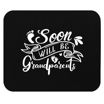 Discover We Will Soon Become Grandparents, Be Grandparents Mouse Pads