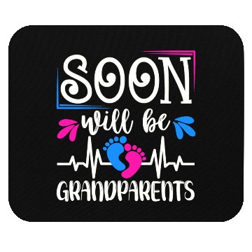 Discover We Will Soon Become Grandparents, Be Grandparents Mouse Pads