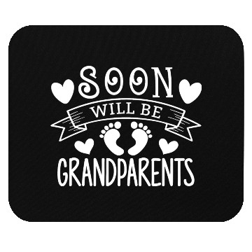 Discover We Will Soon Become Grandparents, Be Grandparents Mouse Pads