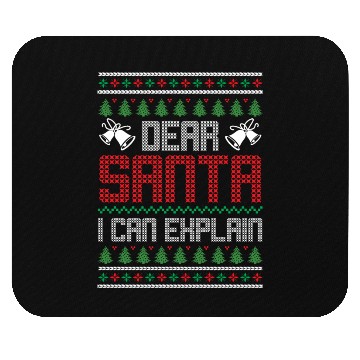 Discover Dear Santa I Can Explain - Saying Ugly Christmas Mouse Pads