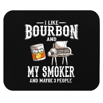 Discover I Like Bourbon And My Smoker Grill BBQ Mouse Pads