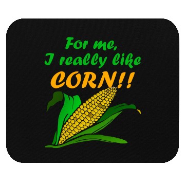 Discover Corn Kid - For me, I Really Like Corn Mouse Pads