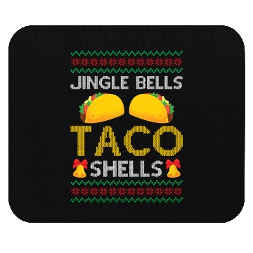 Discover Tacos - Jingle Bells Taco Shells - Saying Ugly Chr Mouse Pads