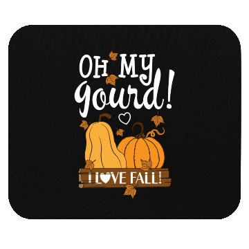 Discover Fall Leaves Pumpkin Lovers Oh My Gourd I Love Fall Mouse Pads