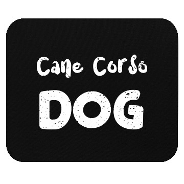 Discover Cane Corso Dog - Dogs Mouse Pads