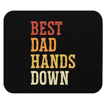 Discover Best Dad Hands Down - Father Surprise Fatherhood Mouse Pads