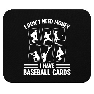 Discover Baseball Card Collector dont need money Fan Deck Mouse Pads