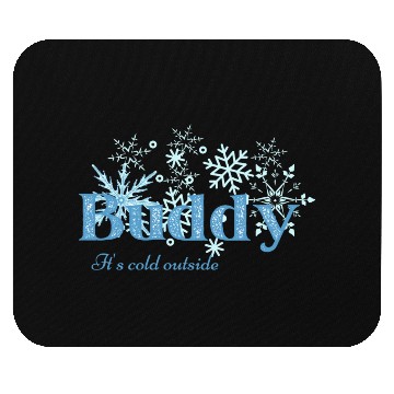 Discover The weather is cold outside Mouse Pads