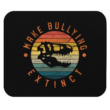 Discover Make Bulling Extinct Dinosaur Unity Day Bullying P Mouse Pads