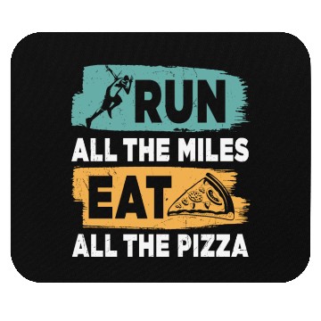 Discover Run All The Miles Eat All The Pizza Funny Quotes Mouse Pads
