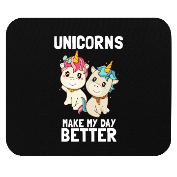 Discover Unicorns make my day better Mouse Pads