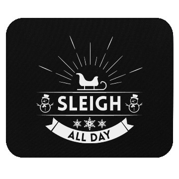 Discover Sleigh all day Winter Christmas Holiday Mouse Pads