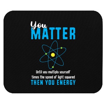 Discover You Matter Science Funny Chemistry Joke Mouse Pads