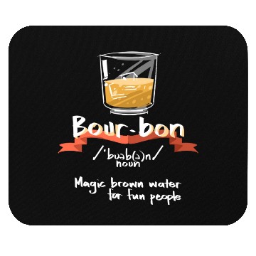 Discover Bourbon Magic Brown Water For Fun People Definitio Mouse Pads