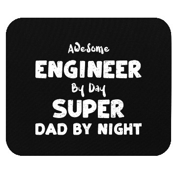Discover Awesome Engineer By Day Super Da... Mouse Pads