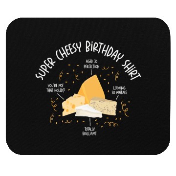 Discover Super Cheesy Birthday Party Natal Day Cheese Mouse Pads