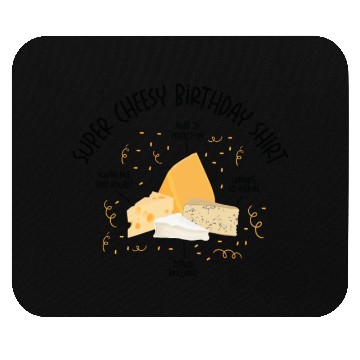 Discover Super Cheesy Birthday Party Natal Day Cheese Mouse Pads
