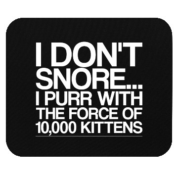 Discover I Purr With The Force Of 10,000 Kittens 4 Mouse Pads