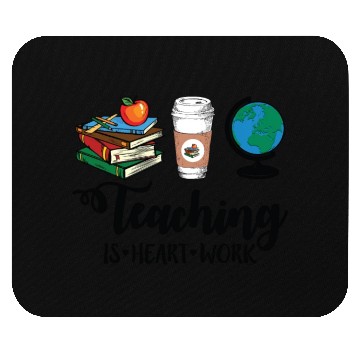 Discover Teaching Is Heart Work Cute Gift for Teacher Mouse Pads