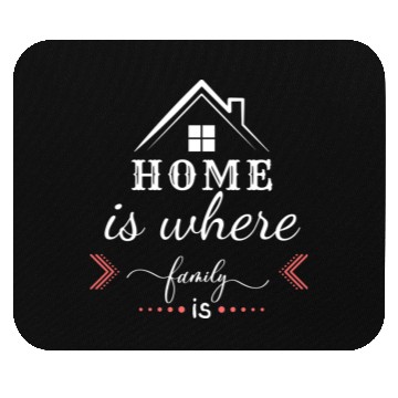 Discover Home is where family Mouse Pads