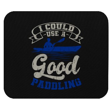 Discover Could Use A Good Paddling Kayaking Canoeing Canoe Mouse Pads