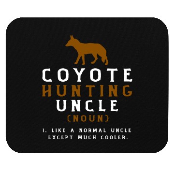 Discover Coyote Hunting Uncle Mouse Pads