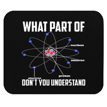 Discover What Part Of Don t You Understand Chemistry Mouse Pads