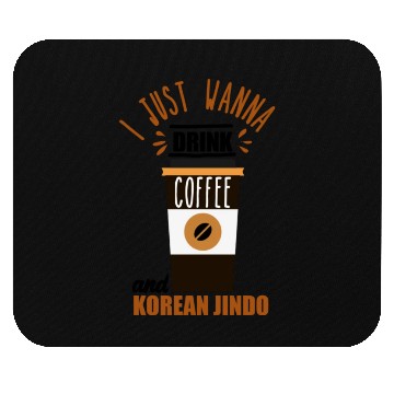 Discover I want to Drink Coffee and Pet my Korean Jindo Dog Mouse Pads
