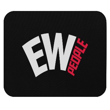 Discover ew people funny quote Mouse Pads